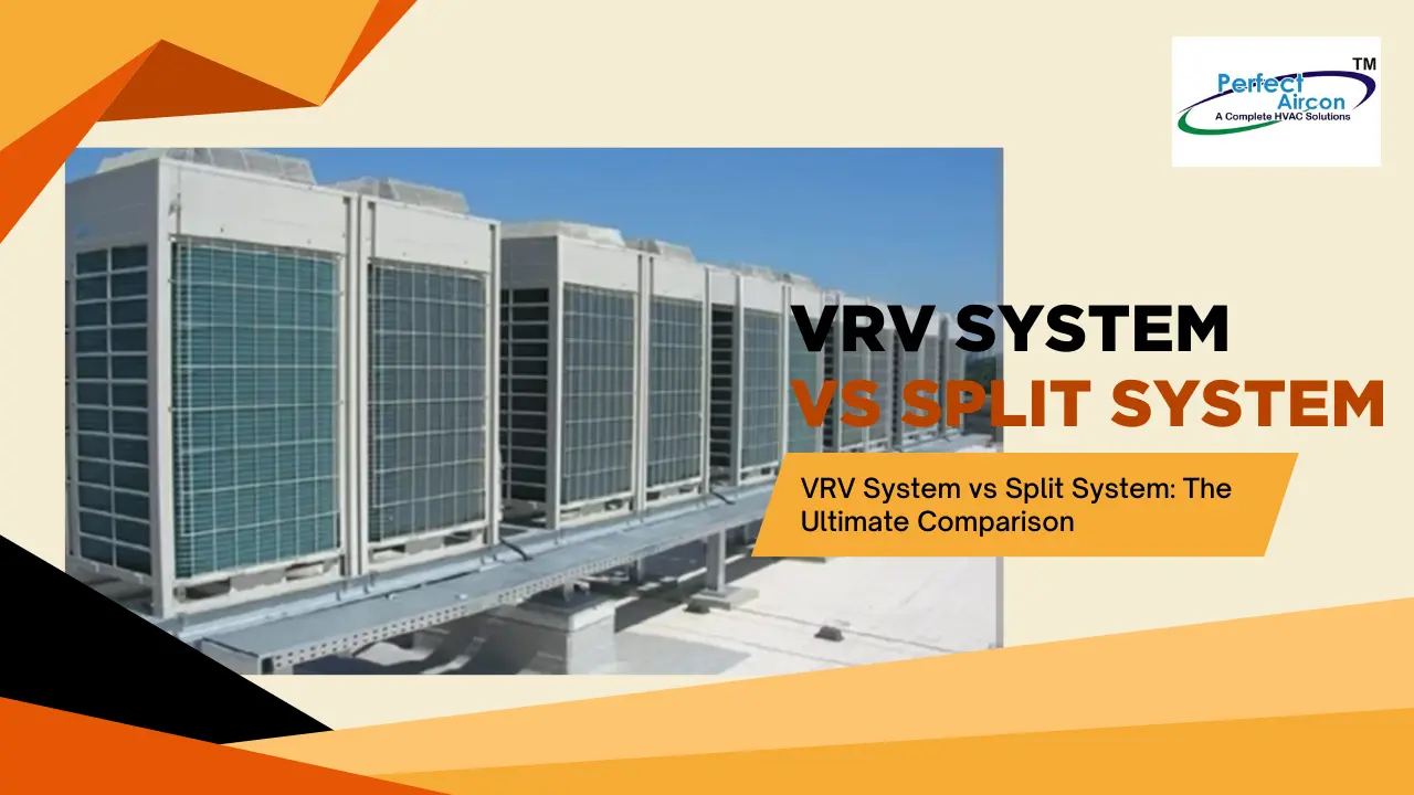 You are currently viewing VRV System vs Split System: The Ultimate Comparison