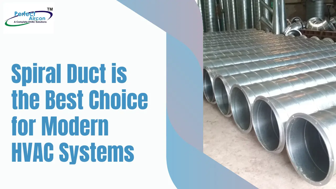 You are currently viewing Why Spiral Duct is the Best Choice for Modern HVAC Systems